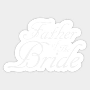 Father Of The Bride Wedding Accessories Sticker